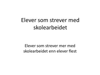 Elever som strever med skolearbeidet