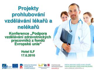 Projekt y prohlubování vzdělávání lékařů a nelékařů