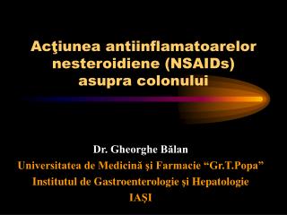 Acţiunea antiinflamatoarelor nesteroidiene (NSAIDs) asupra colonului