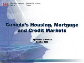 Canada’s Housing, Mortgage and Credit Markets
