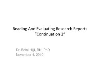 Reading And Evaluating Research Reports “Continuation 2”