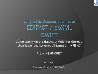 Echange de Données Informatisé EDIFACT / ebXML SWIFT