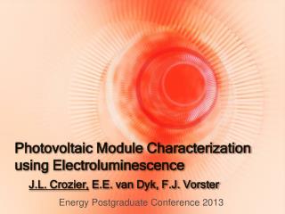 Photovoltaic Module Characterization using Electroluminescence