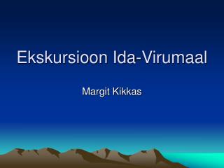 Ekskursioon Ida-Virumaal