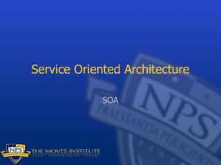 Service Oriented Architecture