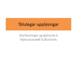 Tölulegar upplýsingar