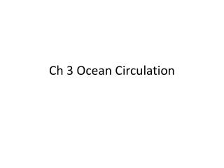 Ch 3 Ocean Circulation