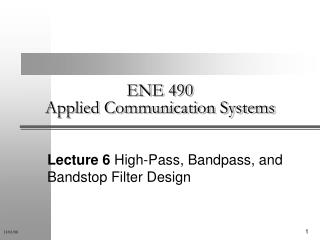 ENE 490 Applied Communication Systems