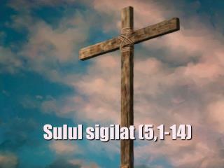 Sulul sigilat (5,1-14)