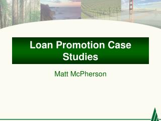 Loan Promotion Case Studies