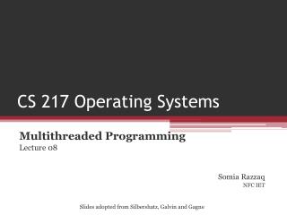 CS 217 Operating Systems