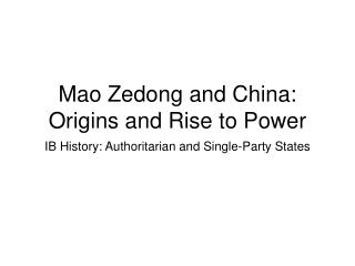 Mao Zedong and China: Origins and Rise to Power