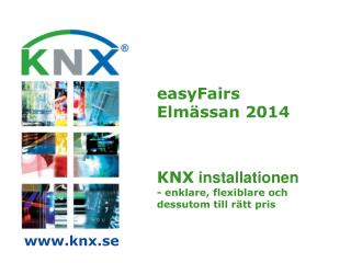 easyFairs Elmässan 2014 KNX installationen - enklare, flexiblare och dessutom till rätt pris