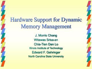 Hardware Support for Dynamic Memory Management