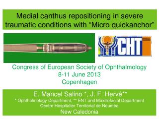 Medial canthus repositioning in severe traumatic conditions with “Micro quickanchor ”