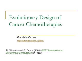 Evolutionary Design of Cancer Chemotherapies