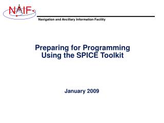 Preparing for Programming Using the SPICE Toolkit