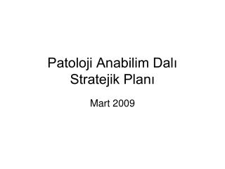 Patoloji Anabilim Dalı Stratejik Planı