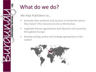 What do we do?