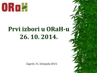 Prvi izbori u ORaH-u 26. 10. 2014.