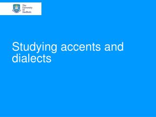 Studying accents and dialects