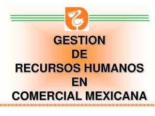 GESTION DE RECURSOS HUMANOS EN COMERCIAL MEXICANA