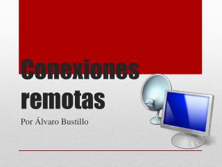 Conexiones remotas