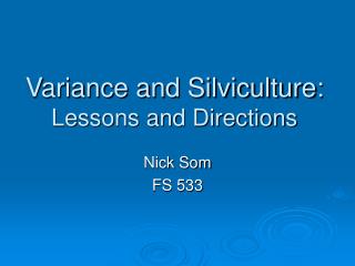 Variance and Silviculture: Lessons and Directions