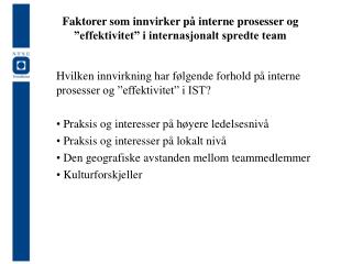 Faktorer som innvirker på interne prosesser og ”effektivitet” i internasjonalt spredte team