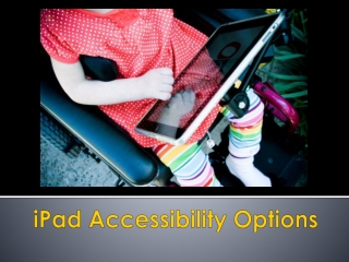 iPad Accessibility Options