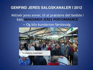 GENFIND JERES SALGSKANALER I 2012