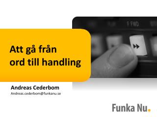 Att gå från ord till handling