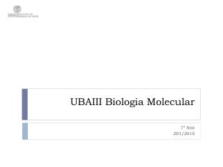 UBAIII Biologia Molecular