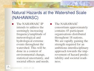 Natural Hazards at the Watershed Scale (NAHAWASC)