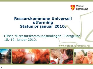 Ressurskommune Universell utforming Status pr januar 2010.