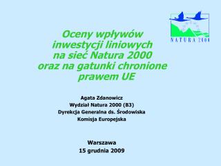 Oceny wpływów inwestycji liniowych na sieć Natura 2000 oraz na gatunki chronione prawem UE
