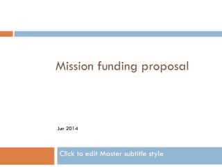 Mission funding proposal