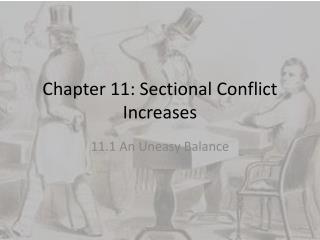 Chapter 11: Sectional Conflict Increases