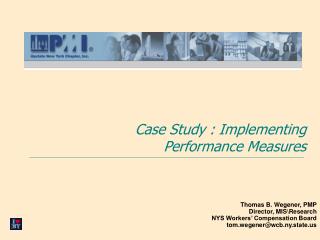 Thomas B. Wegener, PMP Director, MIS\Research NYS Workers’ Compensation Board