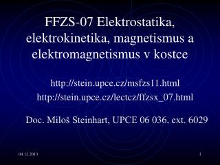 FF Z S-07 Elektrostatika , elektrokinetika , magnetismus a elektromagnetismus v kostce