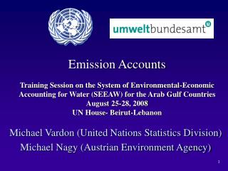 Michael Vardon (United Nations Statistics Division) Michael Nagy (Austrian Environment Agency)