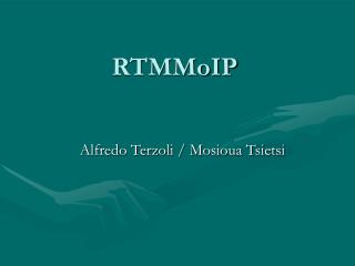 RTMMoIP