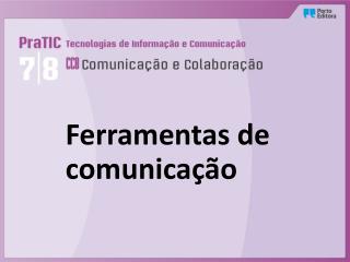 Ferramentas de comunicação