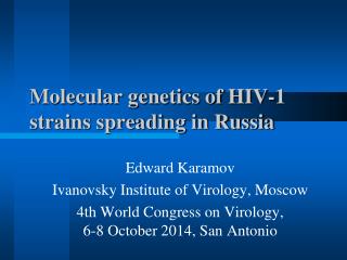 Molecular genetics of HIV-1 strains spreading in Russia