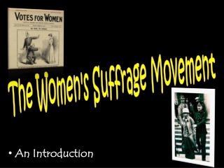 The Women's Suffrage Movement