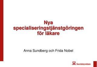 Nya specialiseringstjänstgöringen för läkare