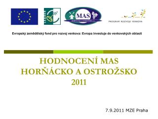 HODNOCENÍ MAS HORŇÁCKO A OSTROŽSKO 2011