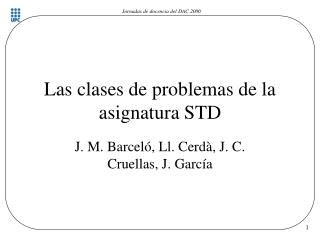 Las clases de problemas de la asignatura STD