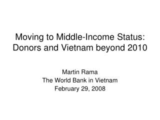 Moving to Middle-Income Status: Donors and Vietnam beyond 2010