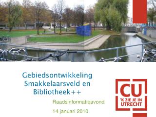 Gebiedsontwikkeling Smakkelaarsveld en Bibliotheek++